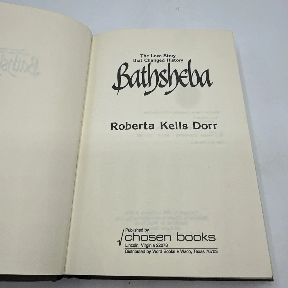 Bathsheba: The Love Story That Changed History by Roberta Kells Dorr. HC/DJ 1980